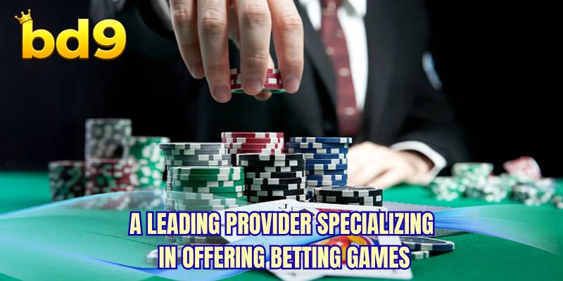 A leading provider specializing in offering betting games