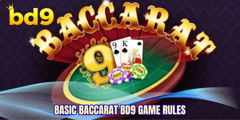 Basic Baccarat BD9 game rules