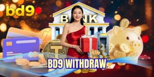 BD9 withdraw