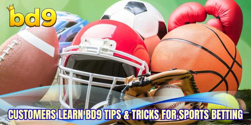 Customers learn BD9 Tips & Tricks for Sports Betting