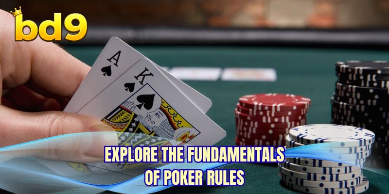 Explore the fundamentals of Poker rules