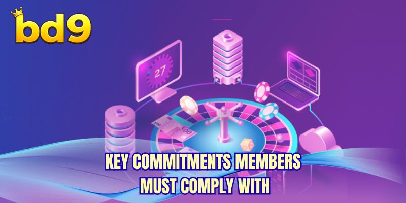 Key commitments members must comply with