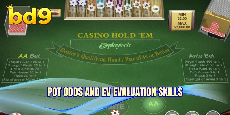 Pot Odds and EV Evaluation Skills