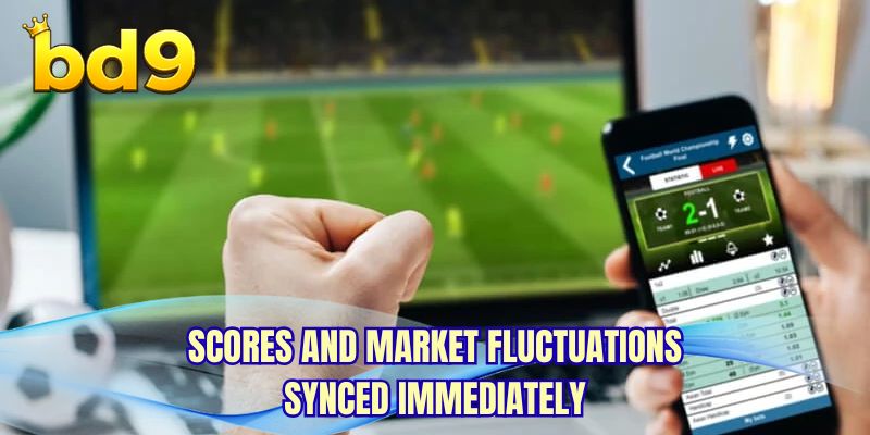 Scores and market fluctuations synced immediately