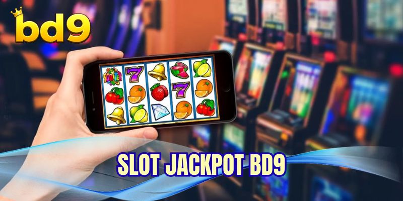 Slot Jackpot BD9