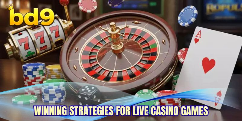 Winning strategies for live casino games